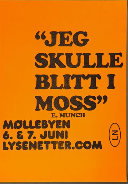 Jeg skulle blitt i Moss (Orange) : SKAMLYSE NETTER 25: Plakat (riso)