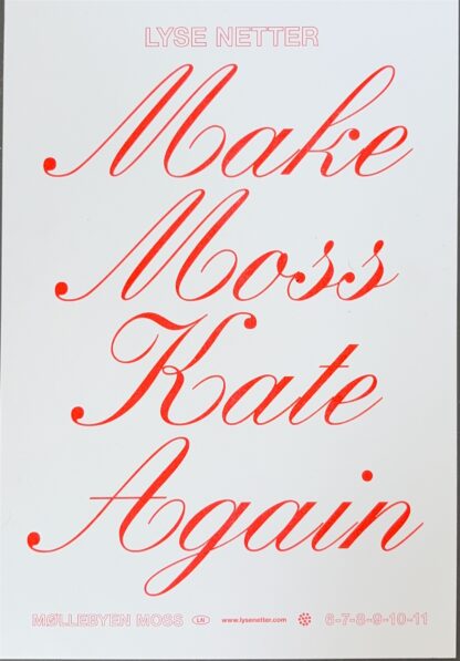 Make Moss Kate Again (Hvit) SKAMLYSE NETTER 24: Plakat (riso)