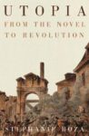 Utopia: From the Novel to Revolution