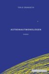 Astronautmonologen: Fragmenter fra Astronaut #9950. = roman
